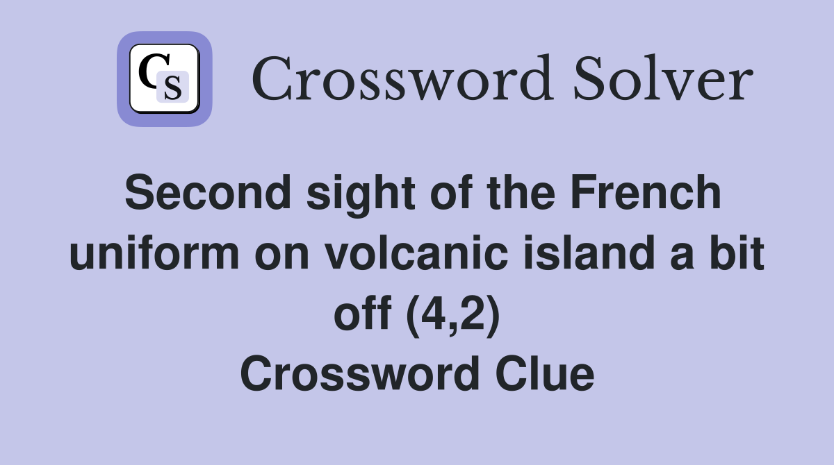 Second sight of the French uniform on volcanic island a bit off (4,2